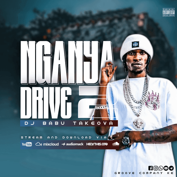 Nganya Drive 2 |  Dj Babu Takeova