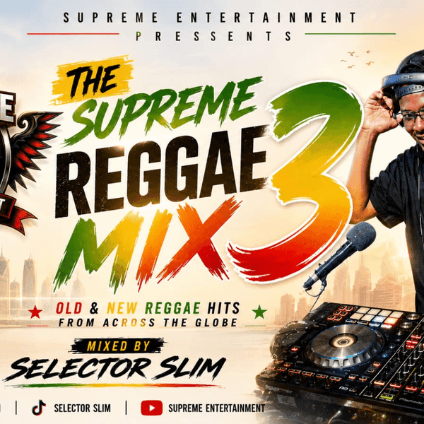 THE SUPREME REGGAE MIX 3